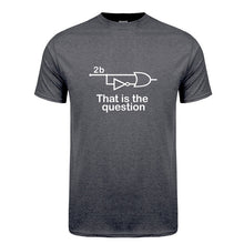 Load image into Gallery viewer, Funny To Be Or Not To Be Electrical Engineer T Shirt Man Casual Summer Short Sleeve Cotton O-neck Mans Tshirts Tops TM-001